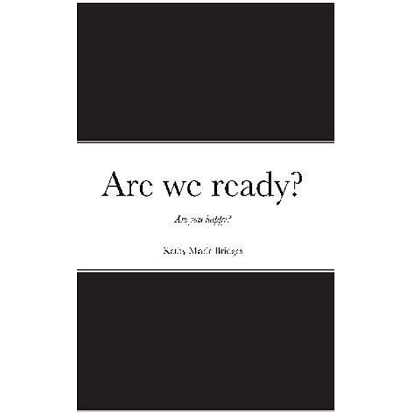 Are we ready?, Kathy Bridges