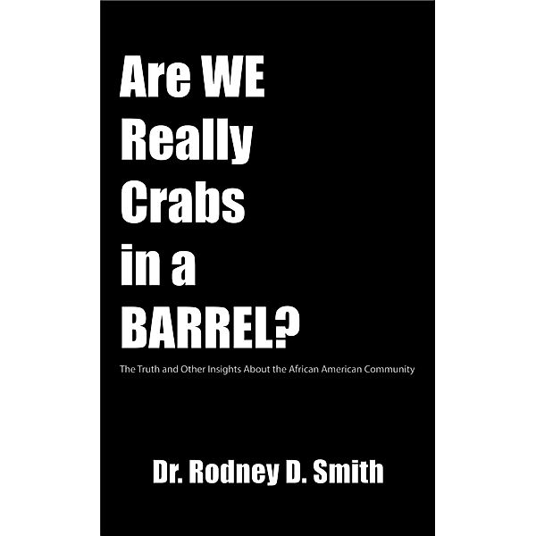 Are We Really Crabs in a Barrel?, Rodney D Smith