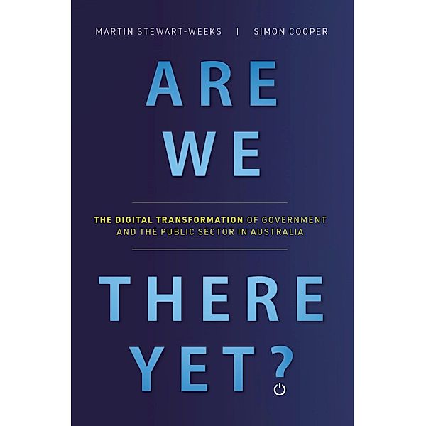 Are We There Yet?, Martin Stewart-Weeks, Simon Cooper