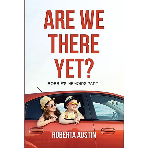Are We There Yet?, Roberta Austin