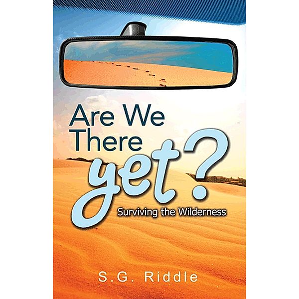 Are We There Yet? Surviving the Wilderness, S. G. Riddle
