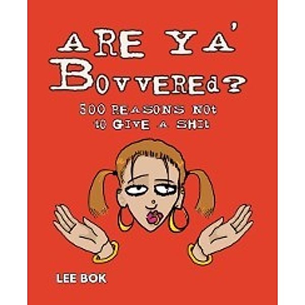 Are Ya Bovvered, Lee Bok
