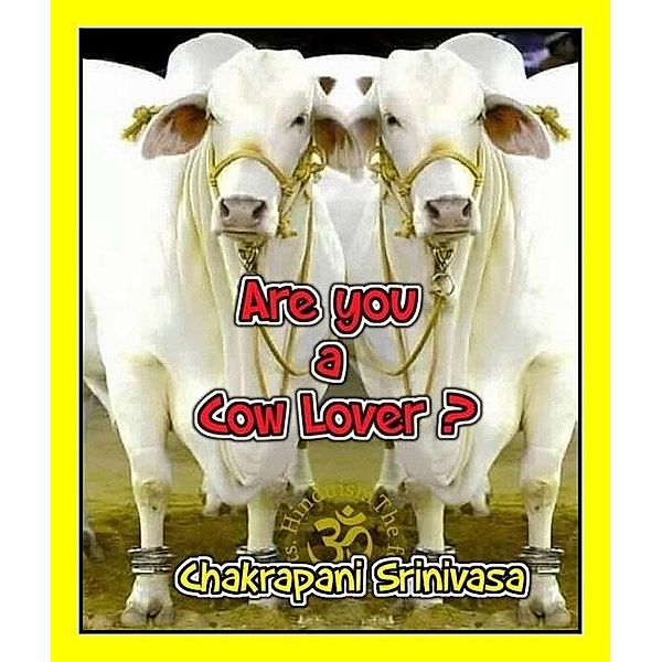 Are you a Cow Lover?, Chakrapani Srinivasa