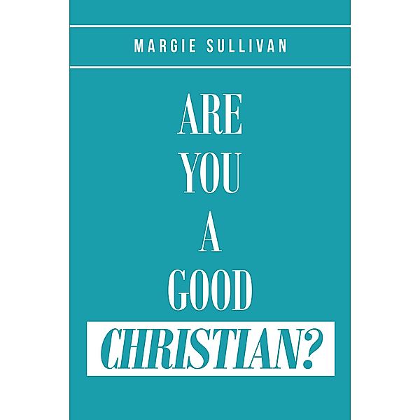 Are You A Good Christian?, Margie Sullivan