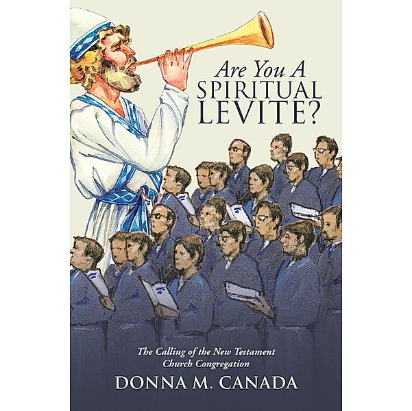 Are You a Spiritual Levite?, Donna M. Canada