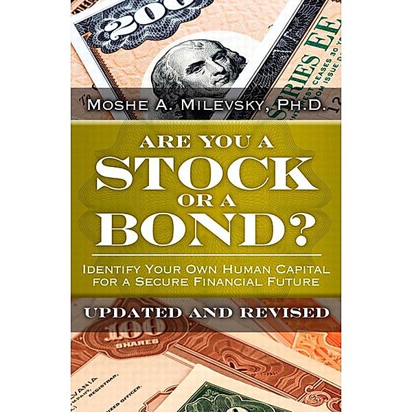 Are You a Stock or a Bond?, Milevsky Moshe A. Ph. D.