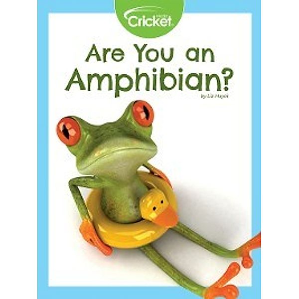 Are You an Amphibian?, Liz Huyck