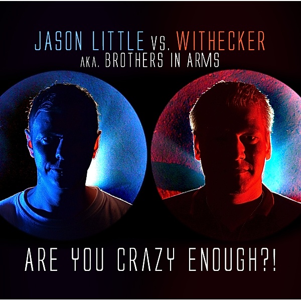 Are You Crazy Enough?, Jason Little, Withecker