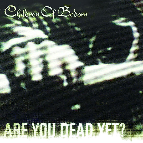 Are You Dead Yet, Children Of Bodom