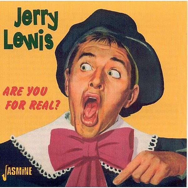 Are You For Real ?, Jerry Lewis