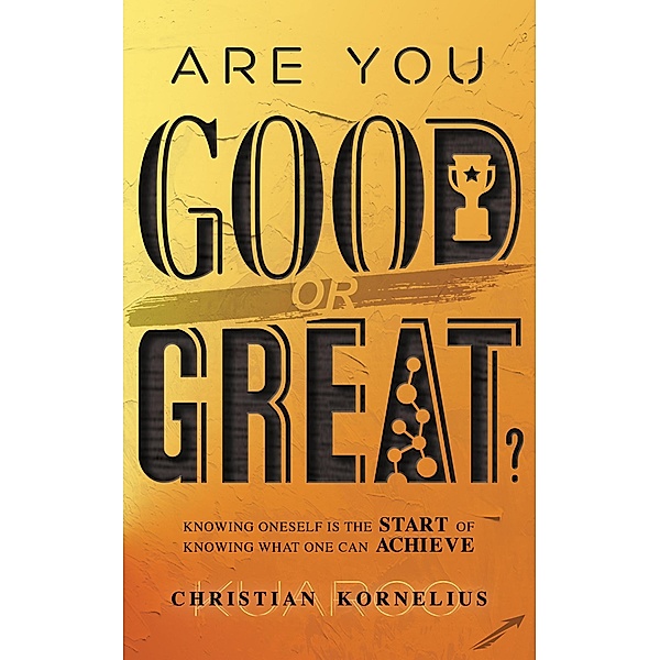 Are You Good or Great?, Christian Kornelius