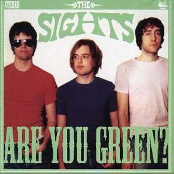 Are You Green?, The Sights
