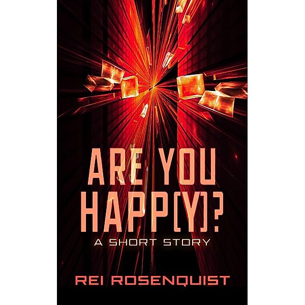 Are You HAPP(y)? We Can Help., Rei Rosenquist