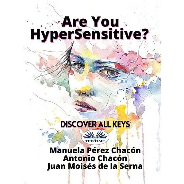 Are You HyperSensitive?, Manuela Pérez Chacón, Antonio Chacón Y Juan Moisés de La Serna