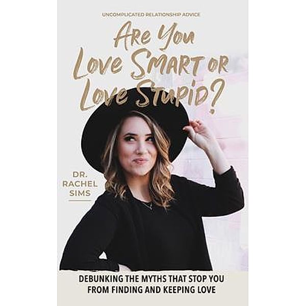 Are You Love Smart or Love Stupid?, Rachel Sims