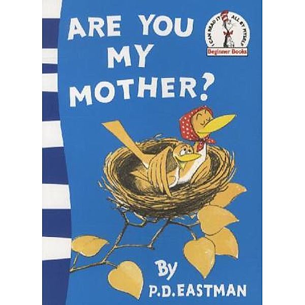 Are You My Mother?, P. D. Eastman