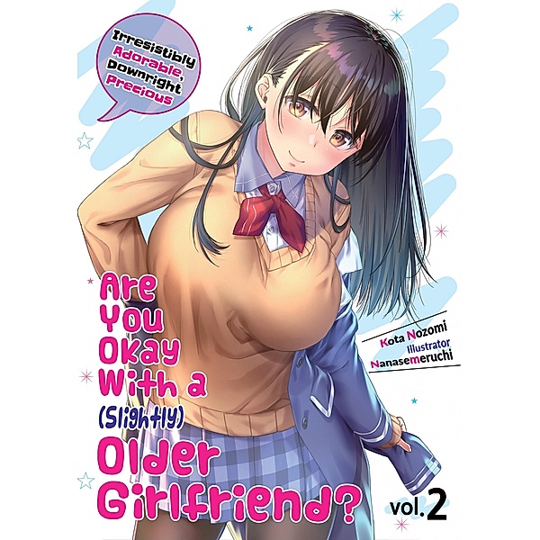 Are You Okay With a Slightly Older Girlfriend? Volume 2 / Are You Okay With a Slightly Older Girlfriend? Bd.2, Kota Nozomi