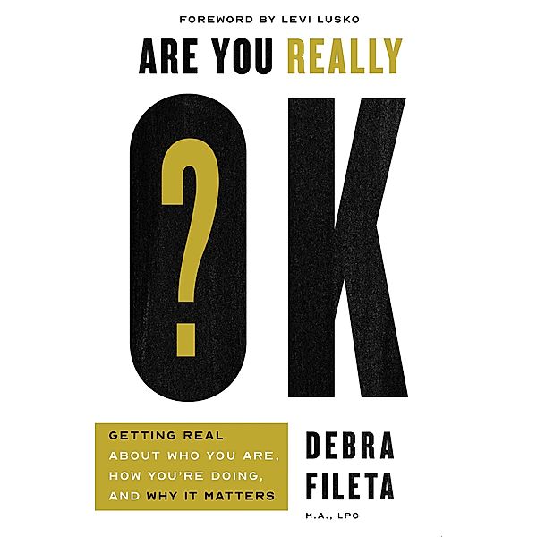 Are You Really OK?, Debra Fileta