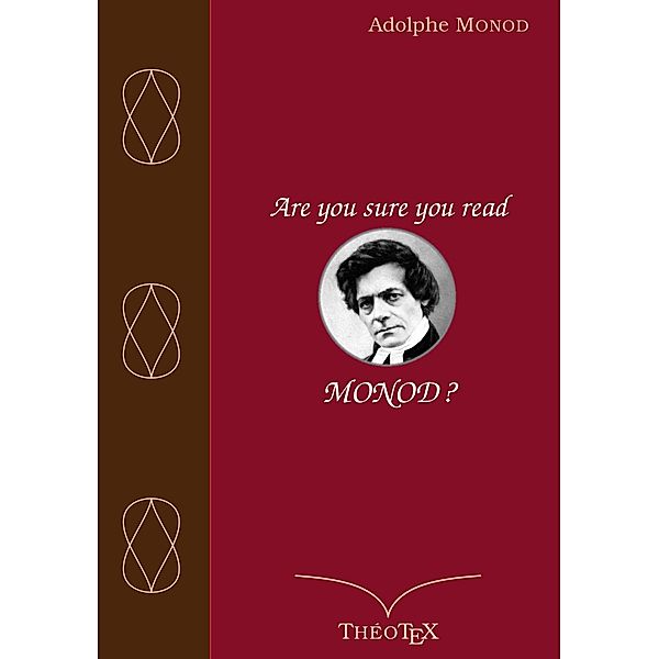 Are you sure you read Monod ?, Adolphe Monod