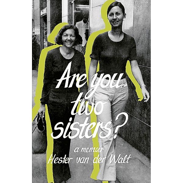Are you two sisters?, Hester van der