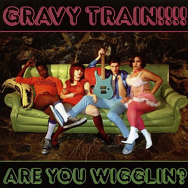 Are You Wigglin?, Gravy Train