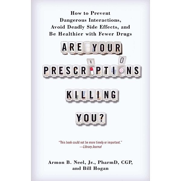 Are Your Prescriptions Killing You?, Bill Hogan