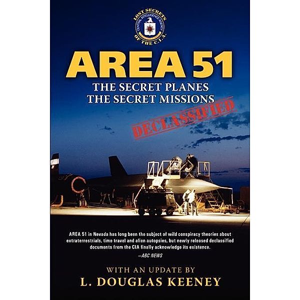 Area 51 - The Secret Planes. The Secret Missions. / PREMIERE, L. Douglas Keeney