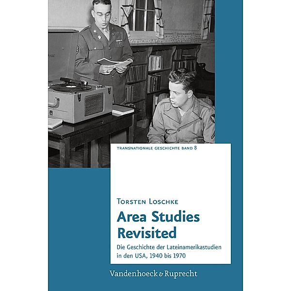 Area Studies Revisited / Transnationale Geschichte, Torsten Loschke