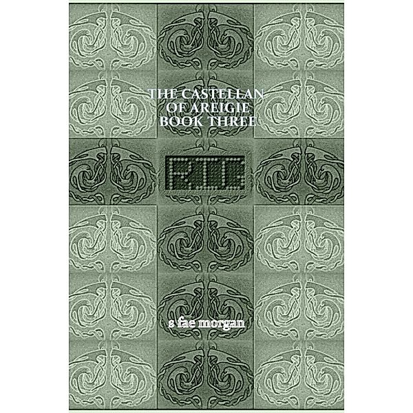 Areigieans: The Castellan of Areigie Book Three (Areigieans, #3), s fae morgan