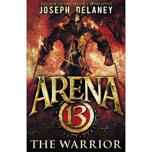 Arena 13: The Warrior, Joseph Delaney