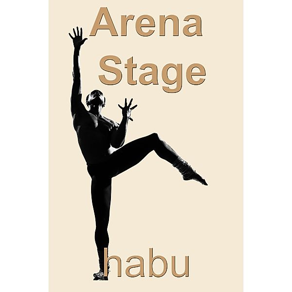 Arena Stage (A Gay Erotic Romance) / BarbarianSpy, Habu