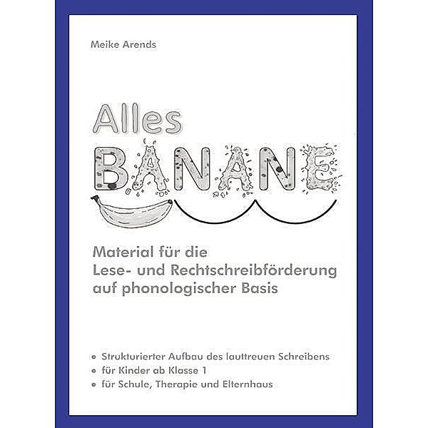 Arends, M: Alles Banane, Meike Arends