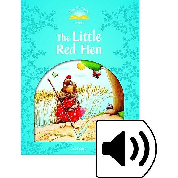 Arengo, S: Classic Tales 1. Little Red Hen Audio Pack, Sue Arengo