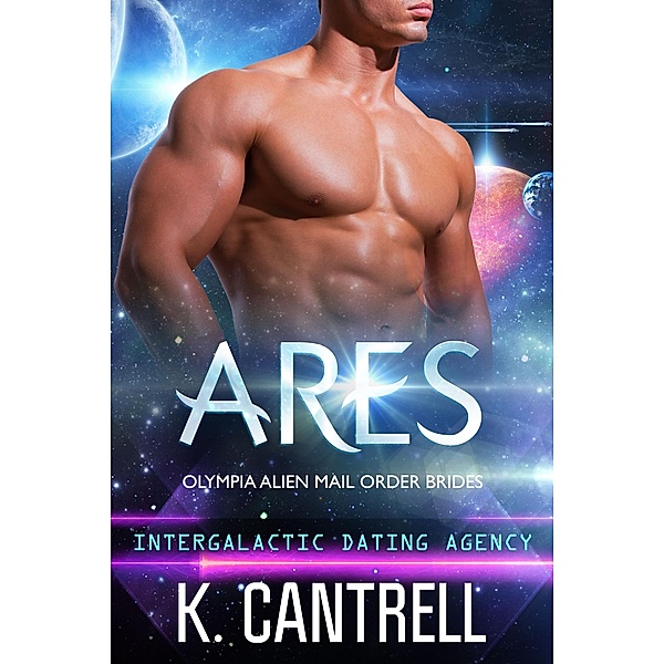 Ares (Olympia Alien Mail Order Brides, #2) / Olympia Alien Mail Order Brides, K. Cantrell