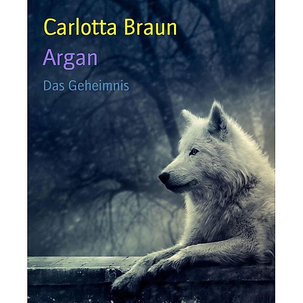 Argan, Carlotta Braun