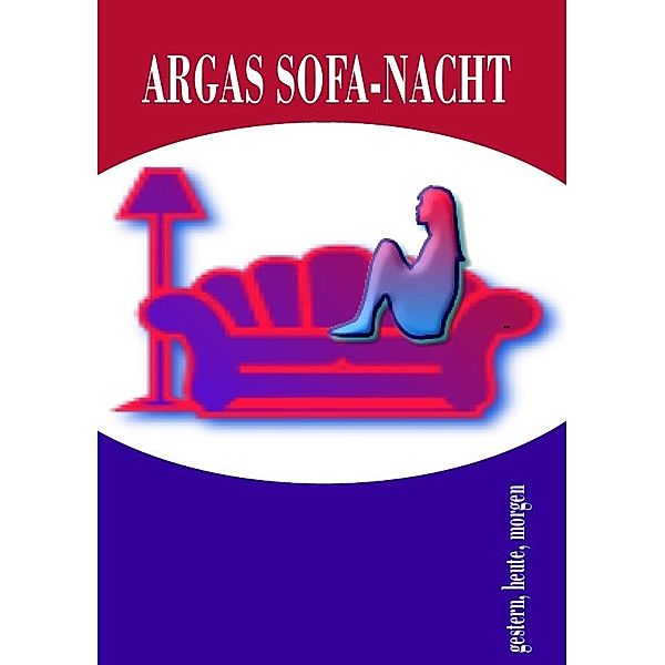 Argas Sofa-Nacht, Arga