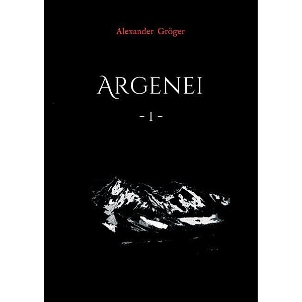 Argenei, Alexander Gröger