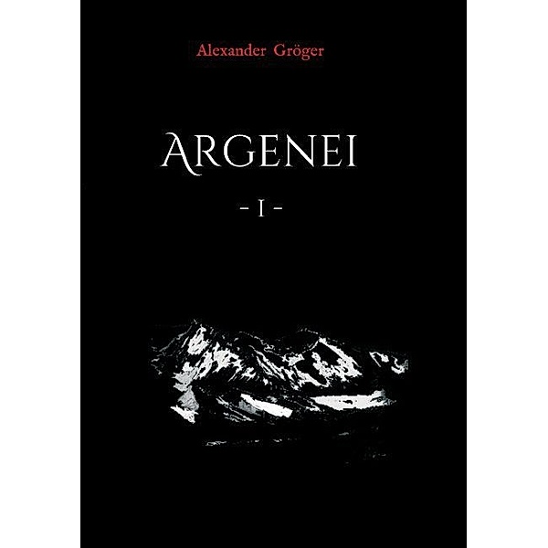 Argenei, Alexander Gröger