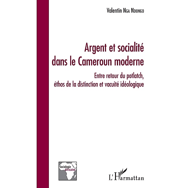 Argent et socialite dans le Cameroun moderne, Nga Ndongo Valentin Nga Ndongo