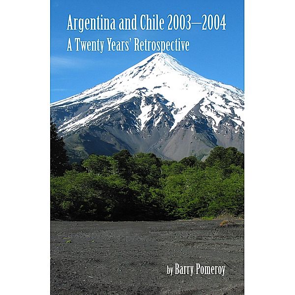 Argentina and Chile 2003-2004: A Twenty Years' Retrospective, Barry Pomeroy