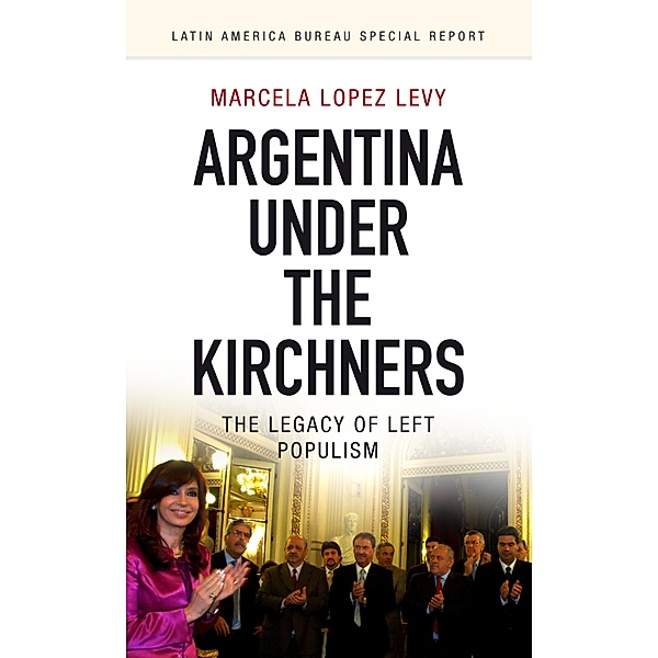 Argentina under the Kirchners, Marcela Lopez Levy