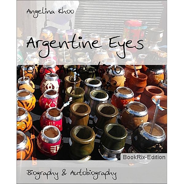 Argentine Eyes, Angelina Khoo