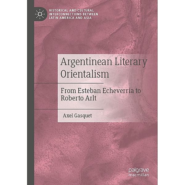 Argentinean Literary Orientalism, Axel Gasquet