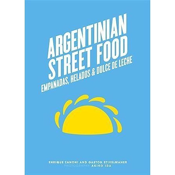 Argentinian Street Food, Enrique Zanoni