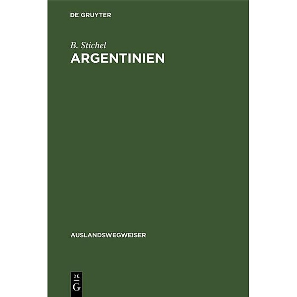 Argentinien, B. Stichel