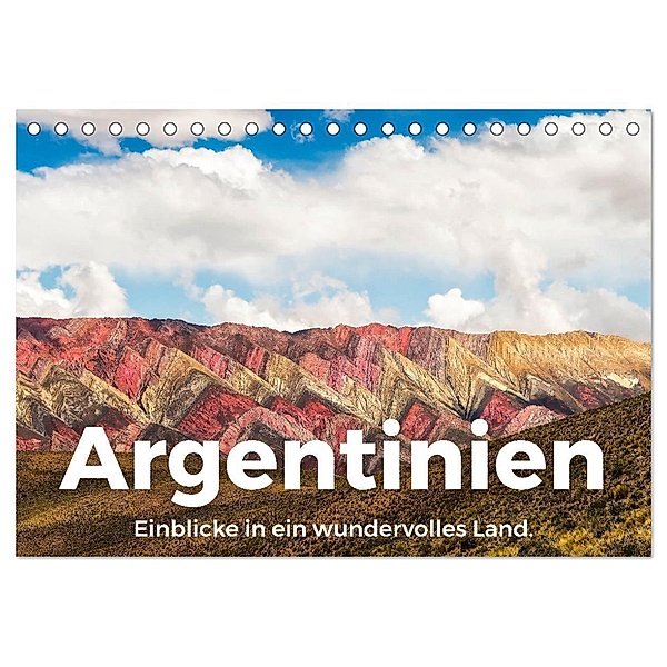 Argentinien - Einblicke in ein wundervolles Land. (Tischkalender 2024 DIN A5 quer), CALVENDO Monatskalender, M. Scott