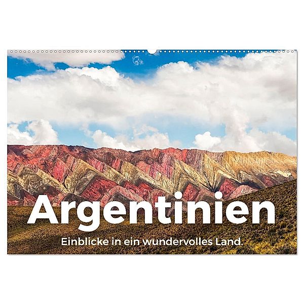 Argentinien - Einblicke in ein wundervolles Land. (Wandkalender 2024 DIN A2 quer), CALVENDO Monatskalender, M. Scott
