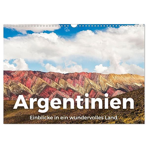 Argentinien - Einblicke in ein wundervolles Land. (Wandkalender 2024 DIN A3 quer), CALVENDO Monatskalender, M. Scott