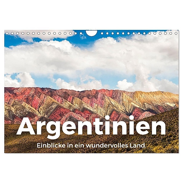 Argentinien - Einblicke in ein wundervolles Land. (Wandkalender 2025 DIN A4 quer), CALVENDO Monatskalender, Calvendo, M. Scott