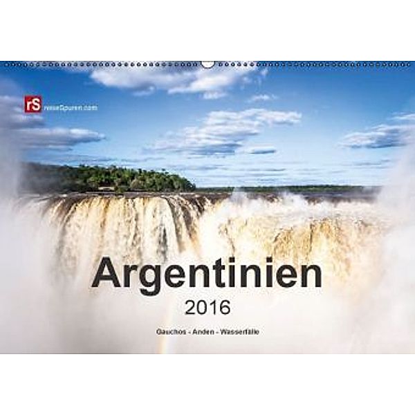 Argentinien, Gauchos - Anden - Wasserfälle (Wandkalender 2016 DIN A2 quer), Uwe Bergwitz